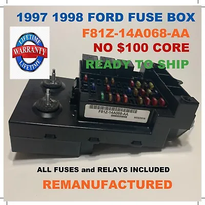 ✔REBUILT✔ F81Z-14A068-AA 1997-1998 Ford F250-F550 Cabin Fuse Box NO CORE CHARGE✔ • $344.99