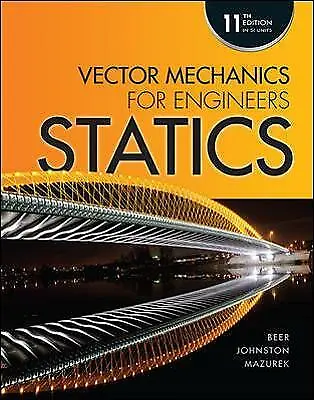£20 • Buy Vector Mechanics For Engineers: Statics By Beer, Johnston, Mazurek 11th Edition 