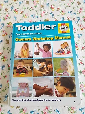 Toddler Manual: Post-baby To Pre-school (Haynes Owners Workshop Manual • £1.99