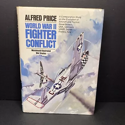 World War Two Fighter Conflict Hardcover Alfred Price First Ed 1975 • £9.50