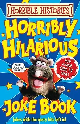 Horribly Hilarious Joke Book (Horrible Histories TV Tie-ins) By Terry Deary Ma • £2.51