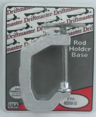 Driftmaster 208B C Clamp Rod Holder Base For Pro Series 1/2  • $91.23