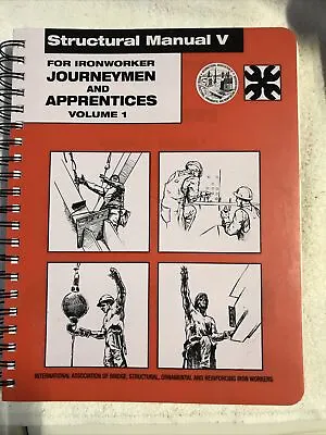 Structural Manual V For Ironworker Journeymen And Apprentices Vol 1 B53 • $49.99