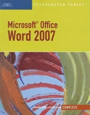 MICROSOFT OFFICE WORD 2007 ILLUSTRATED COMPLETE By Jennifer Duffy & Carol M. • $13.95