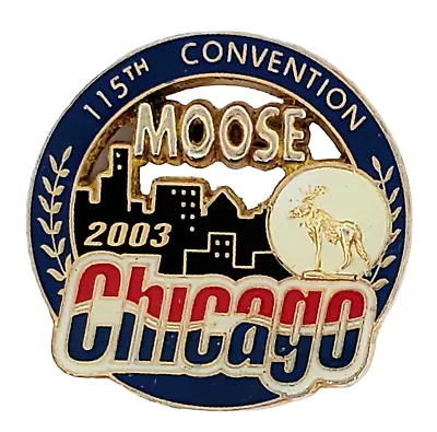 115th Convention Chicago 2003 Moose Lodge Hat Lapel Pin • $9.98