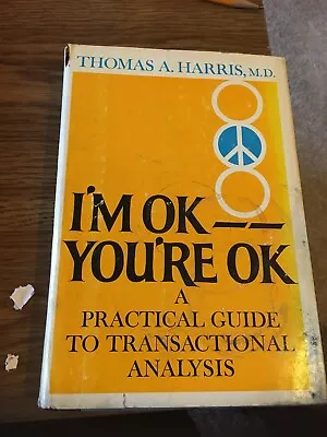 I'm Ok You're OK  Thomas A Harris 1969 HC DJ Psychology • $3.55