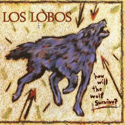 How Will The Wolf Survive - Audio CD By LOS LOBOS - VERY GOOD • $5.98