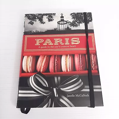 Paris Paperback Book By Janelle McCulloch A Guide To The City's Creative Heart • $22.95