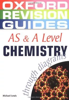 AS And A Level Chemistry Through Diagrams (Oxford Revision Guides) • £3