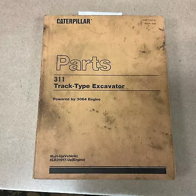 CAT Caterpillar 311 PARTS MANUAL BOOK CATALOG LIST EXCAVATOR GUIDE Sn 9LJ1 & UP • $99.99