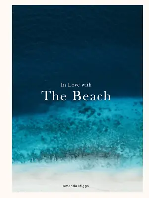 In Love With The Beach: Hardcover Coffee Table Book Beach (Blue): Large 8.25X11  • $45.67