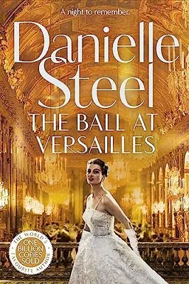 The Ball At Versailles: The Sparkli... Steel Danielle • £5.49