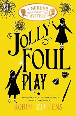 Jolly Foul Play: A Murder Most Unladylike Mystery By Stevens Robin Book The • £3.49