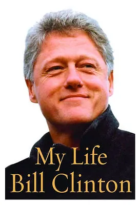 My Life Bill Clinton Not-Signed 2004 First Edition (Hardcover) • $49