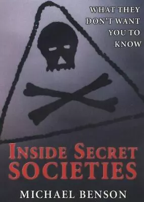 Inside Secret Societies: What By Benson Michael • $4.09