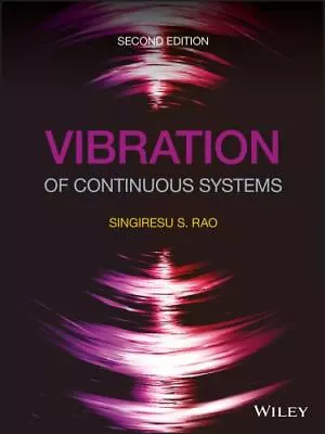 Vibration Of Continuous Systems By Rao Singiresu S. • $88.77