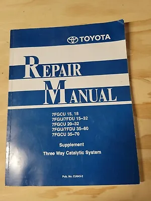 $62.50 • Buy Toyota 7FGU 15 18 20 32 35 Forklift 3 Way Catalytic Service Repair Manual