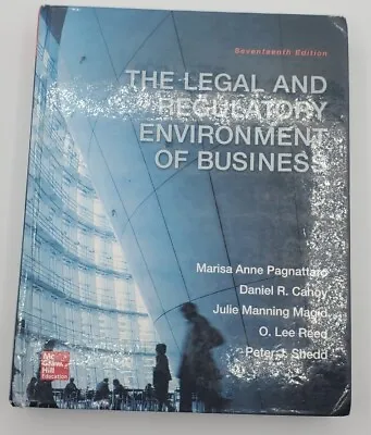 The Legal And Regulatory Environment Of Business By Marisa Pagnattaro • $13.99