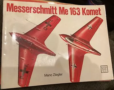 Messerschmitt Me 163 Komet Vol.I By Mano Ziegler (English) Paperback Book • $5.49