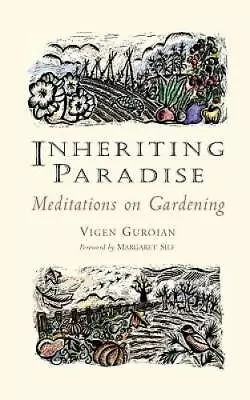 Inheriting Paradise: Meditations On Gardening - Paperback - GOOD • $6.16