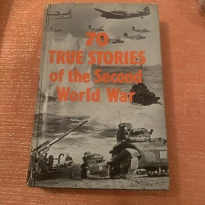 70 True Stories Of The Second World War • £7.50