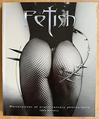 Fetish By Tony Mitchell 2000 Softcover Book Richard Kern Eric Kroll • $45