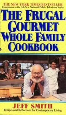 Frugal Gourmet Whole Family Cookbook - Mass Market Paperback - GOOD • $4.43