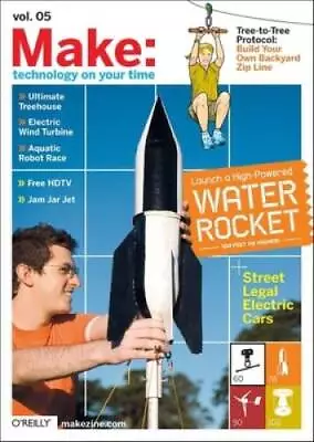 Make: Technology On Your Time Volume 05 - Paperback - GOOD • $6.22