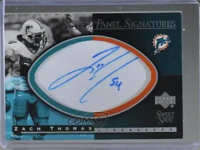 2004 Upper Deck Sweet Spot Panel Signatures /100 Zach Thomas #SP-ZT Auto HOF • $120