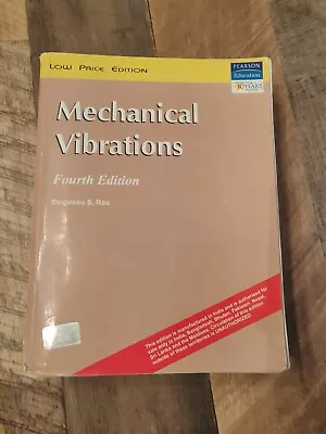 Mechanical Vibrations (4th Edition) By Singiresu S. Rao Paperback • $46