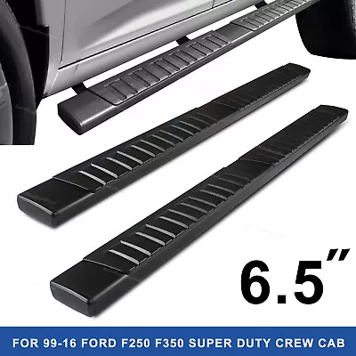 Fits 99-16 Ford F250 F350 Super Duty Crew Cab 6.5  Running Boards Side Step Bars • $139.63