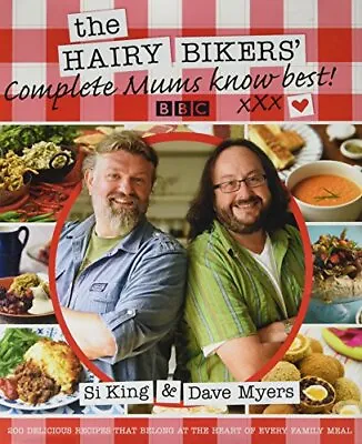 The Hairy Bikers Complete Mums Know Best By Si KingDave Myers Book The Cheap • £5.49