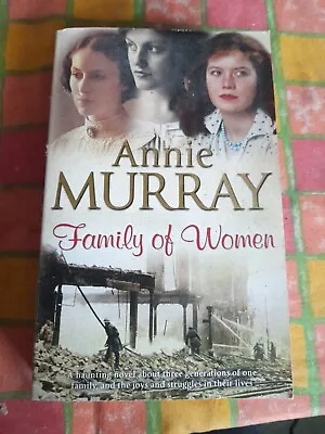 Family Of Women By Annie Murray Paperback Book • £2.50
