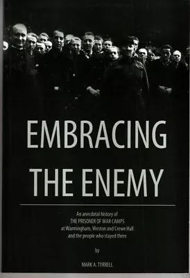 Embracing The Enemy Warringham Weston Crewe Hall.Mark A. Tyrrell.Ilus.softcover. • £19.99
