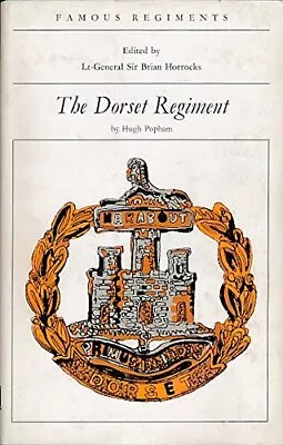 Dorset Regiment (Famous Regiments S.)-Hugh Popham • £75