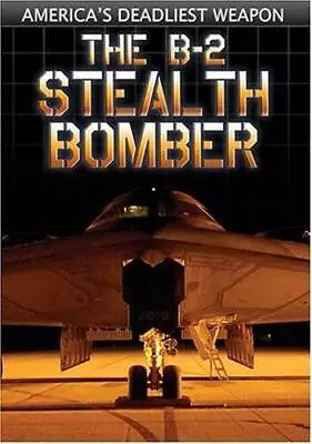 The B-2 Stealth Bomber: Americas Deadliest Weapon - DVD - VERY GOOD • $6.71