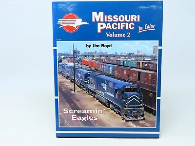 Morning Sun - Missouri Pacific In Color Vol. 2 By Jim Boyd ©2005 HC Book • $59.95