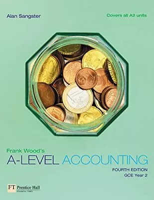 Frank Wood's A-level Accounting: Gce Year 2 By Sangster Alan Paperback Book The • £3.51