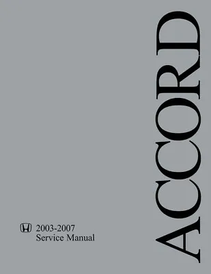 2003 2005 2007 4 Cylinder Only Honda Accord Shop Service Repair Manual  • $215.98