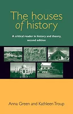 The Houses Of History: A Critical Reader In History And Theory • £8.56