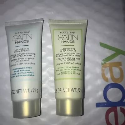 2 Tube Lot MARY KAY Satin Hands Shea Cream FRAGRANCE FREE & WHITE TEA & CITRUS • $12.99