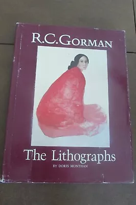 R. C. Gorman The Lithographs By Doris Monthan 1978 HC 1st Signed By The Artist • $49.99