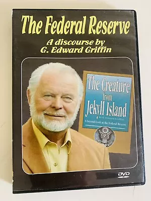 The Federal Reserve A Discourse By G Edward Griffin - DVD • $10