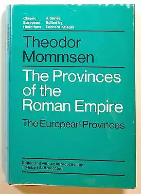 Theodor Mommsen / Provinces Of The Roman Empire The European Provinces 1st • $26