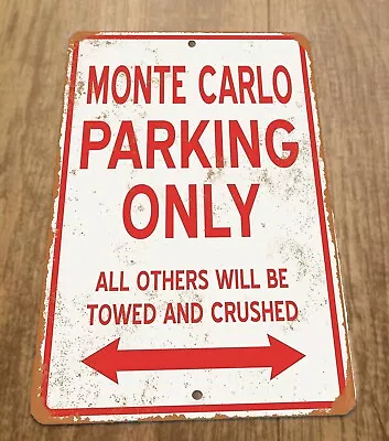 Monte Carlo Parking Only 8x12 Metal Wall Sign • $19.95