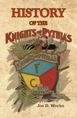 History Of The Knights Of Pythias • $17.51