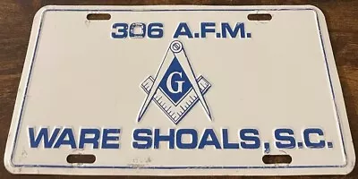 306 AFM Mason Booster License Plate Ware Shoals South Carolina Masonic Lodge • $49.99