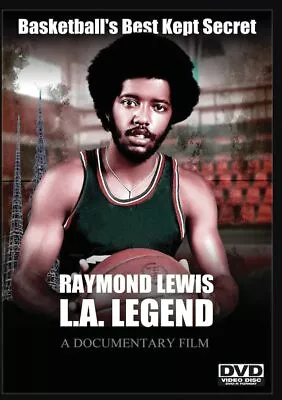 Raymond Lewis: L.A. Legend (DVD) Raymond Lewis Kamilah Lewis Jerry Tarkanian • $20.92