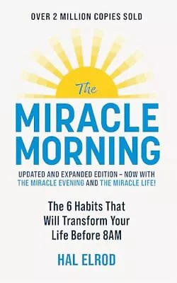 The Miracle Morning (Updated And Expanded Edition): The 6 Habits That Will Trans • £7.12