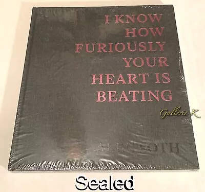 $139 • Buy SEALED ALEC SOTH  I KNOW HOW FURIOUSLY YOUR HEART MACK * SOLD OUT 1st EDITON NEW